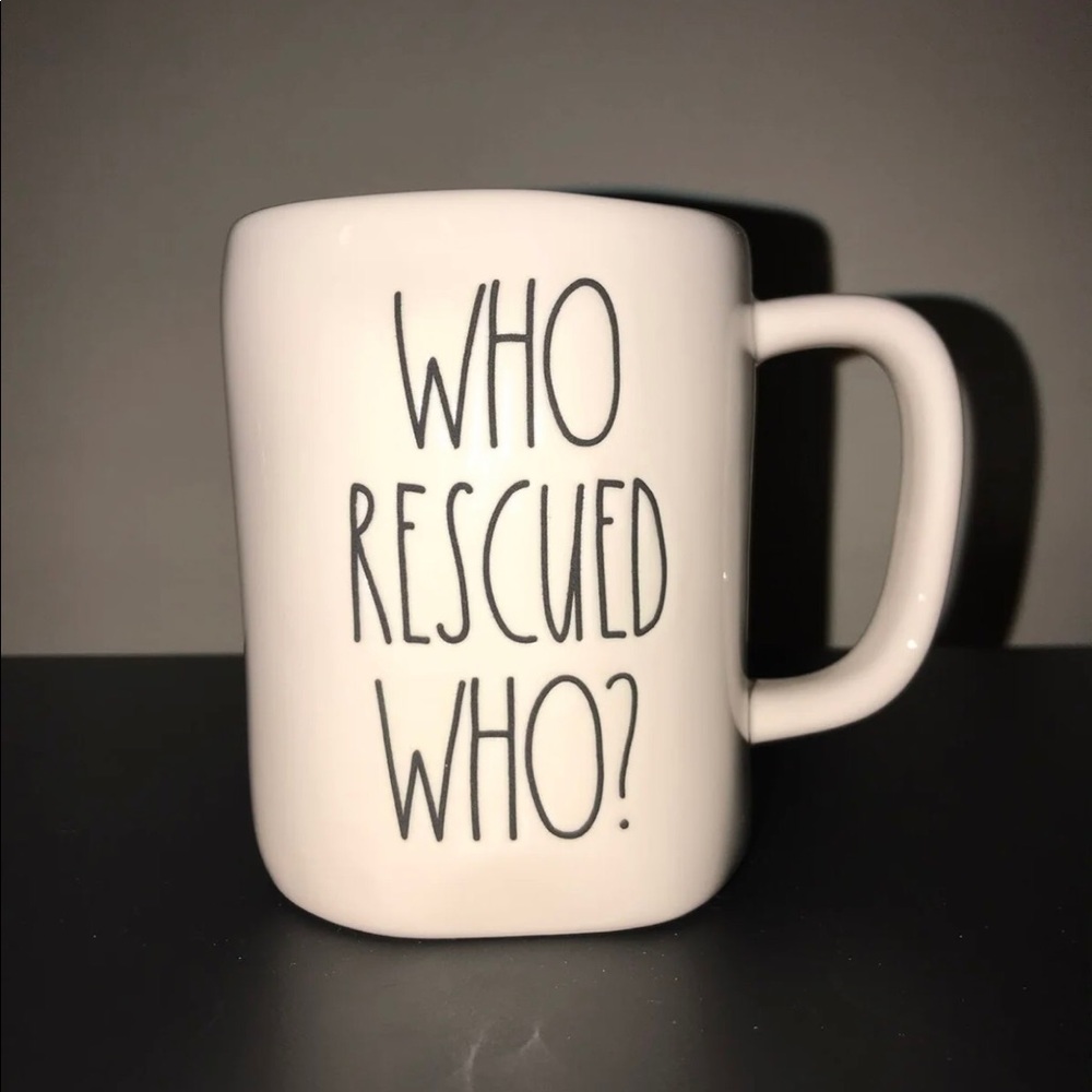 Rae Dunn Who Rescued Who?